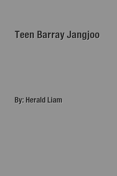 Teen Barray Jangjoo 02 by Herald Liam download pdf