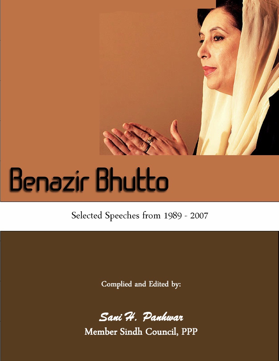 Selected Speeches of Benazir Bhutto 1989 to 2007 by Sani H. Panhwar