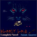 Bloody Love by Falak Kazmi